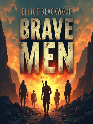 cover image of Brave Men